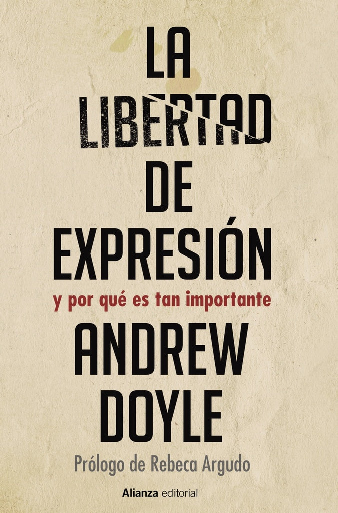 LIBERTAD DE EXPRESION Y POR QUE ES TAN IMPORTANTE, LA | ANDREW DOYLE