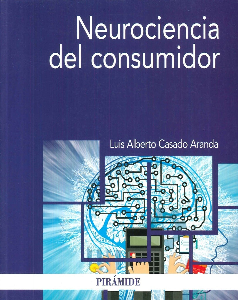 NEUROCIENCIA DEL CONSUMIDOR | LUIS ALBERTO CASADO ARANDA