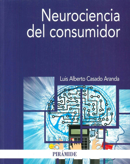NEUROCIENCIA DEL CONSUMIDOR | LUIS ALBERTO CASADO ARANDA
