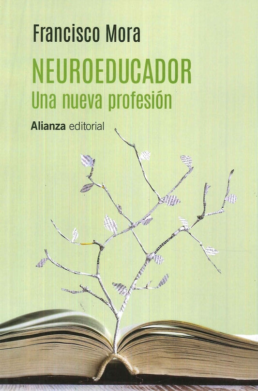 NEUROEDUCADOR. UNA NUEVA PROFESIÓN | FRANCISCO MORA