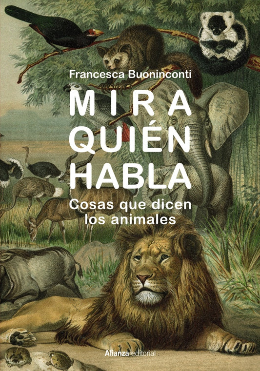 MIRA QUIEN HABLA. Cosas que dicen los animales | FRANCESCA BUONINCONTI