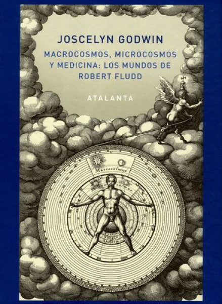 MACROCOSMOS, MICROCOSMOS Y MEDICINA: TAPA DURA | JOSCELYN GODWIN