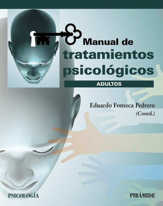 MANUAL DE TRATAMIENTOS PSICOLOGICOS. ADULTOS  Rebaja 537 Bs. | EDUARDO FONSECA PEDRERO