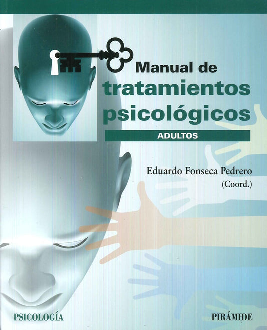 MANUAL DE TRATAMIENTOS PSICOLOGICOS. ADULTOS  Rebaja 537 Bs. | EDUARDO FONSECA PEDRERO