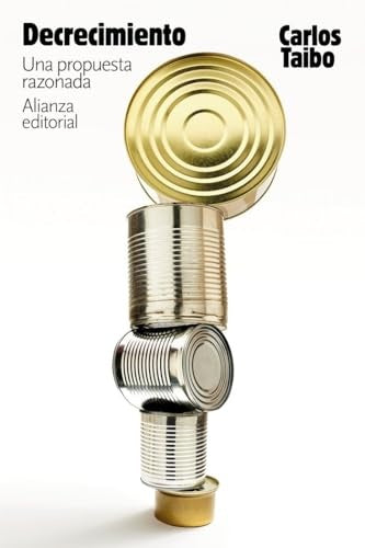 DECRECIMIENTO. UNA PROPUESTA RAZONADA | CARLOS TAIBO