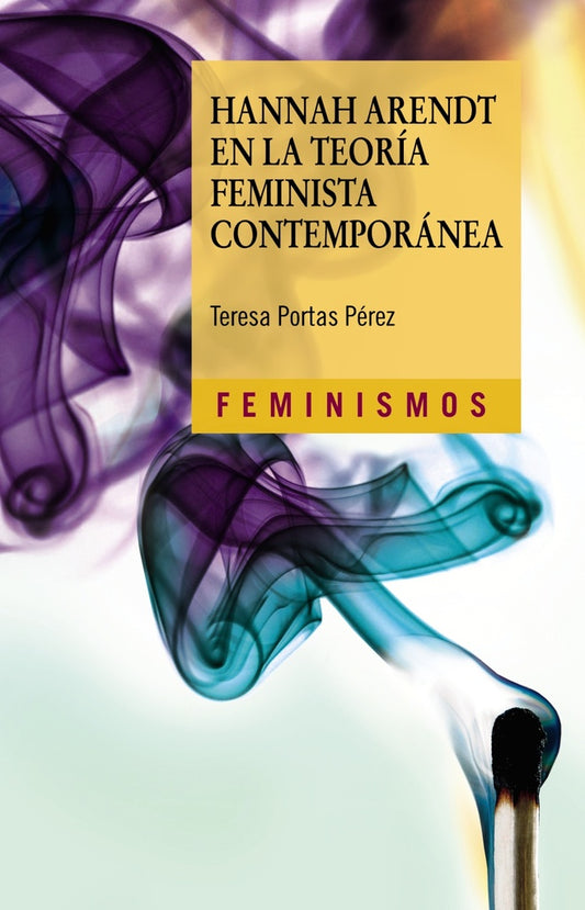 HANNAH ARENDT EN LA TEORIA FEMINISTA CONTEMPORANEA | TERESA PORTAS PEREZ
