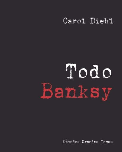 TODO BANKSY | CAROL DIEHL