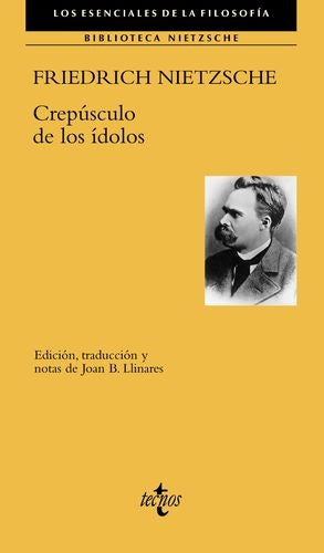 CREPUSCULO DE LOS IDOLOS | FRIEDRICH NIETZSCHE