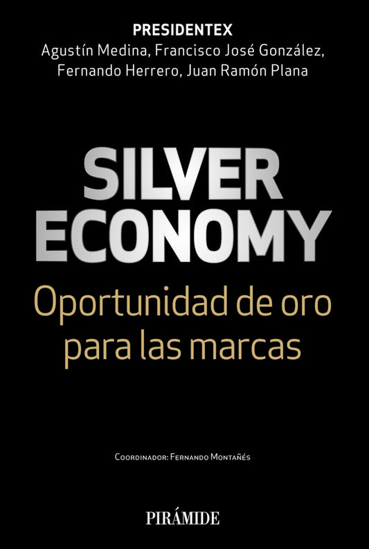 SILVER ECONOMY. OPORTUNIDAD DE ORO PARA LAS MARCAS . REBAJA Bs. 99 | VARIOS