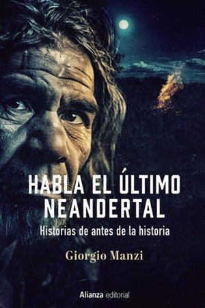HABLA EL ULTIMO NEANDERTAL | GIORGIO MANZI