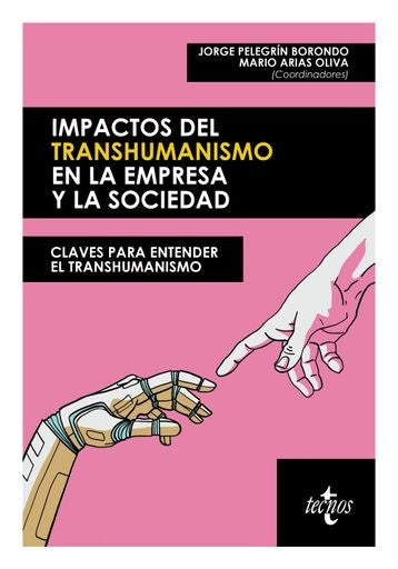 IMPACTOS DEL TRANSHUMANISMO EN LA EMPRESA Y LA SOCIEDAD | VARIOS