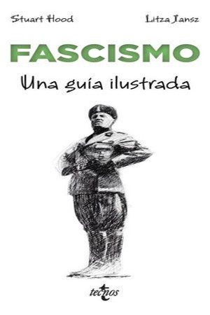 FASCISMO. UNA GUIA ILUSTRADA | STUART HOOD