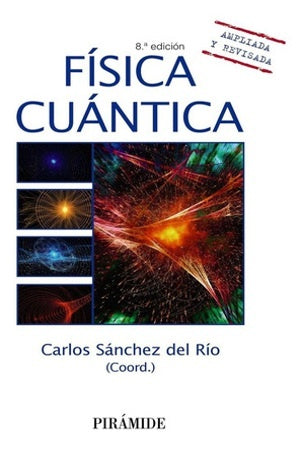 FISICA CUANTICA | CARLOS SANCHEZ DEL RIO