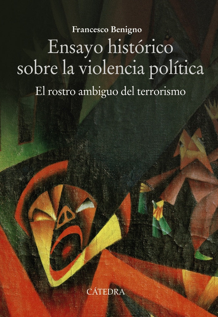 ENSAYO HISTÓRICO SOBRE LA VIOLENCIA POLÍTICA. | FRANCESCO BENIGNO