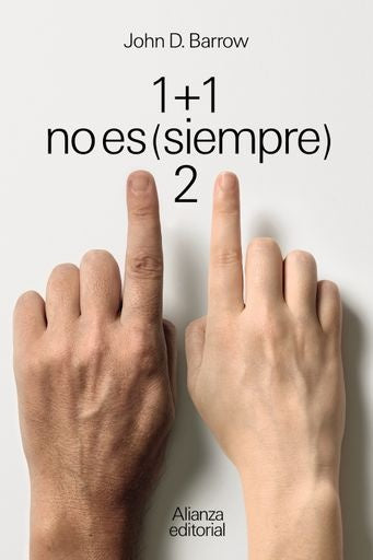 1 + 1 NO ES (SIEMPRE) 2 | JOHN D. BARROW