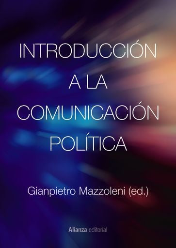INTRODUCCION A LA COMUNICACION POLITICA | GIANPIETRO MAZZOLENI
