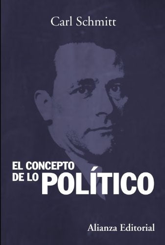 CONCEPTO DE LO POLITICO, EL | CARL SCHMITT