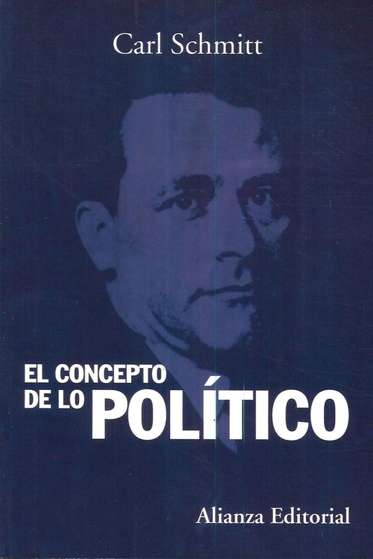 CONCEPTO DE LO POLITICO, EL | CARL SCHMITT