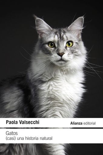 GATOS: (CASI) UNA HISTORIA NATURAL. | PAOLA VALSECCHI