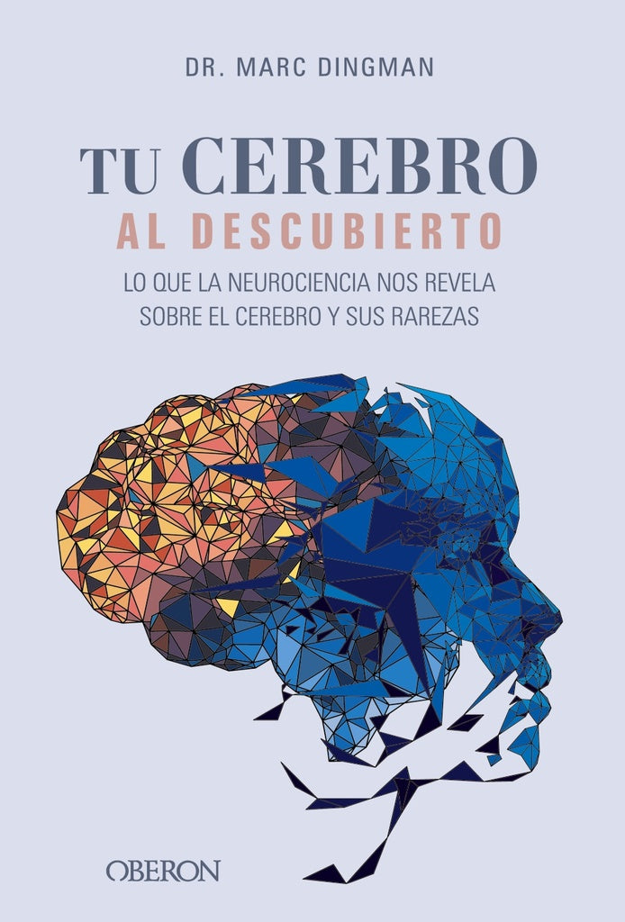 TU CEREBRO AL DESCUBIERTO | MARC DINGMAN