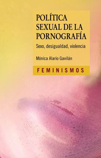 POLITICA SEXUAL DE LA PORNOGRAFIA. SEXO, DESIGUALDAD Y VIOLENCIA   Oferta 110 Bs | MONICA ALARIO