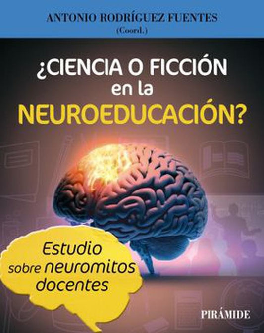 CIENCIA O FICCION EN LA NEUROEDUCACION?. | ANTONIO RODRIGUEZ FUENTES