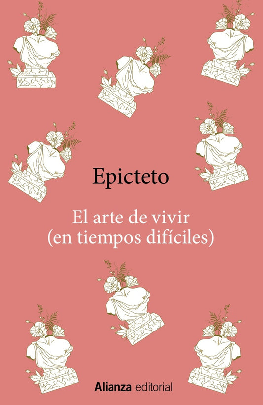 ARTE DE VIVIR (EN TIEMPOS DIFICILES), EL | EPICTETO