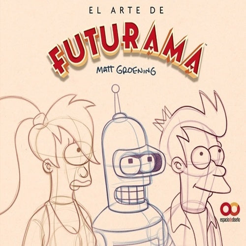 ARTE DE FUTURAMA, EL | MATT GROENING