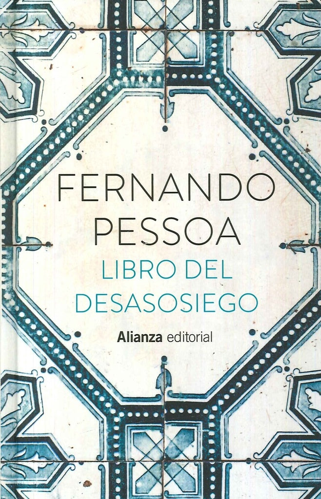 LIBRO DEL DESASOSIEGO. Tapa Dura | FERNANDO PESSOA