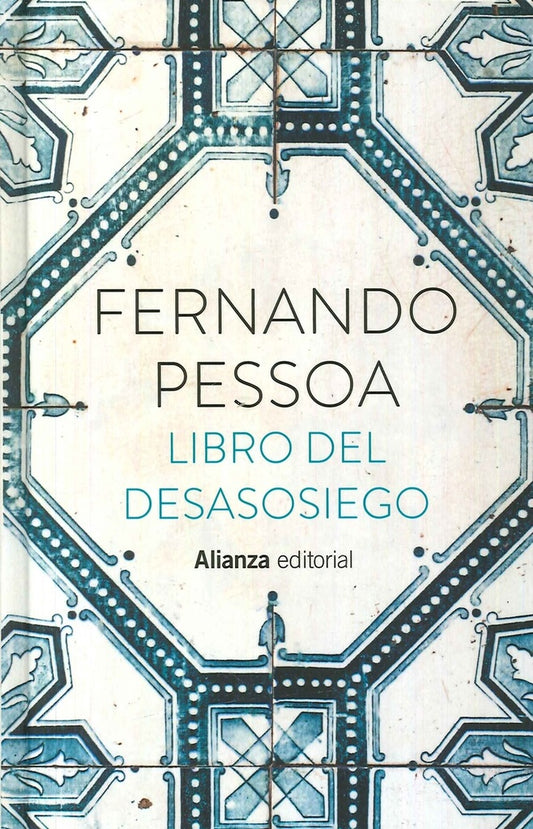 LIBRO DEL DESASOSIEGO. Tapa Dura | FERNANDO PESSOA