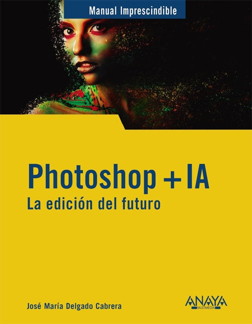 PHOTOSHOP + IA. LA EDICION DEL FUTURO | JOSE MARIA DELGADO