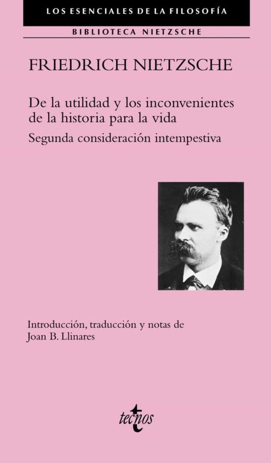 DE LA UTILIDAD Y LOS INCONVENIENTES DE LA HISTORIA PARA LA VIDA | FRIEDRICH NIETZSCHE