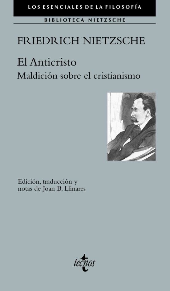 ANTICRISTO, EL. MALDICION SOBRE CRISTIANISMO | FRIEDRICH NIETZSCHE