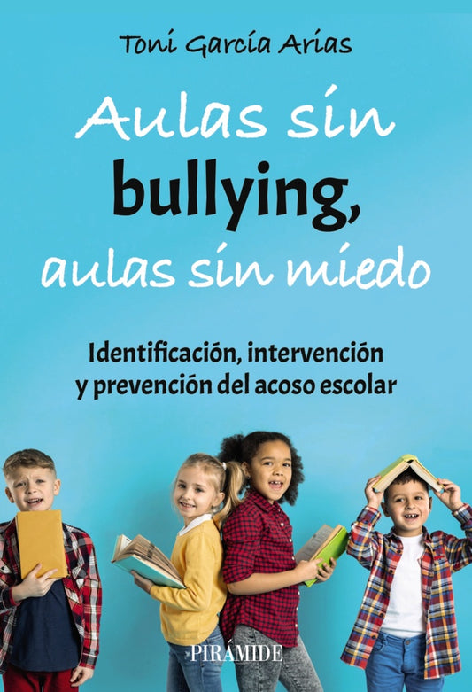 AULAS SIN BULLYING, AULAS SIN MIEDO | TONI GARCIA ARIAS