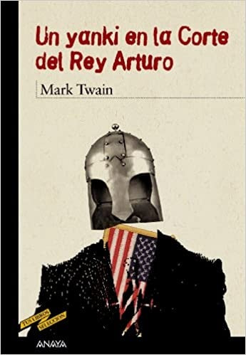UN YANKI EN LA CORTE DEL REY ARTURO .  OFERTA Bs. 50 | MARK TWAIN