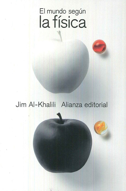 MUNDO SEGUN LA FISICA, EL | JIM AL-KHALILI
