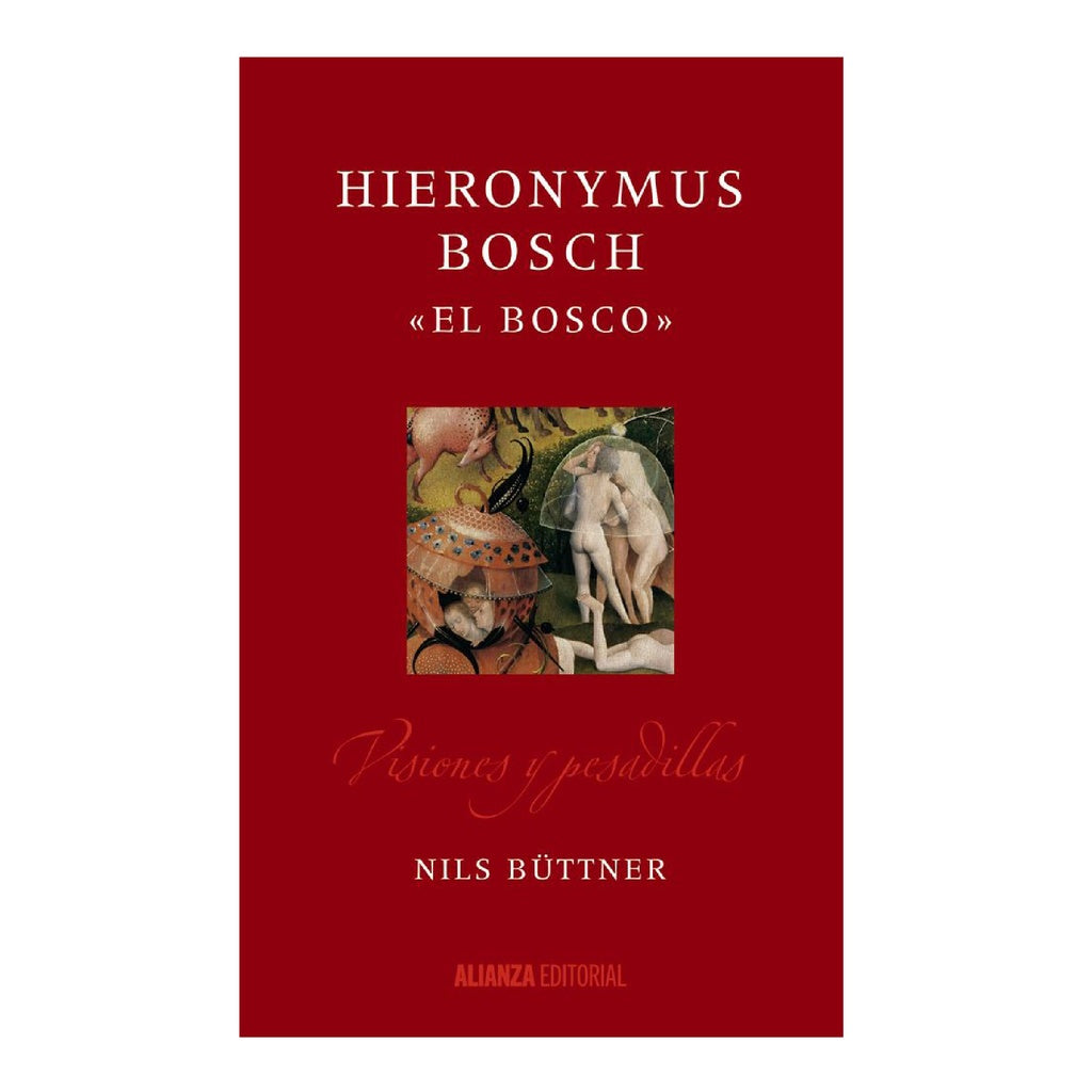 HIERONYMUS BOSCH "EL BOSCO" | NILS BUTTNER