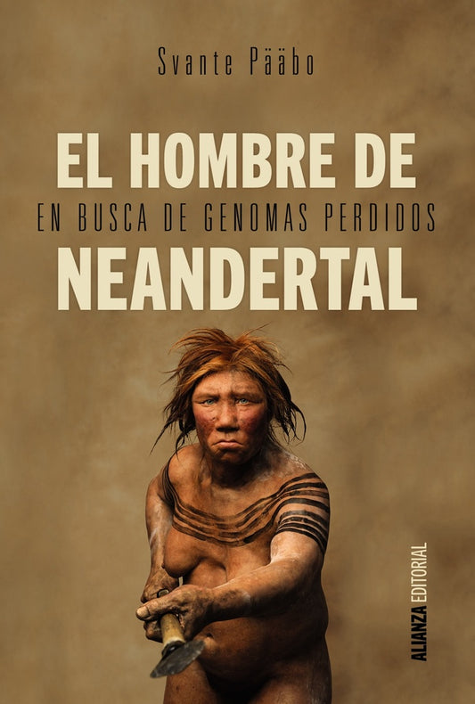 HOMBRE DE NEANDERTAL, EL. | SVANTE PAABO