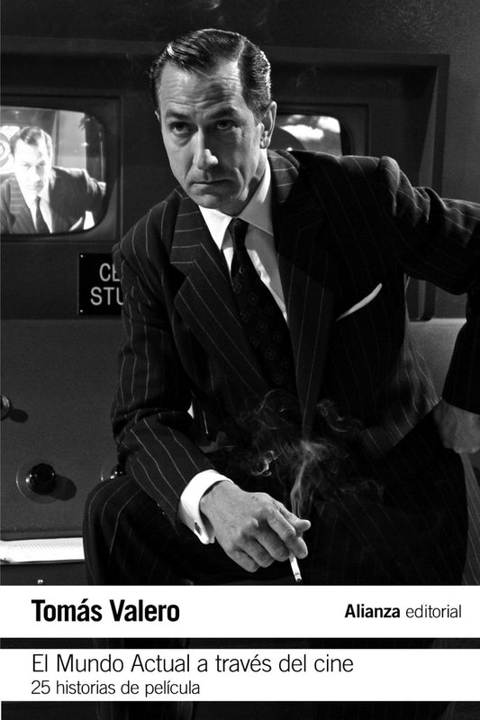MUNDO ACTUAL A TRAVES DEL CINE, EL 25 HISTORIAS DE PELICULA | TOMAS VALERO