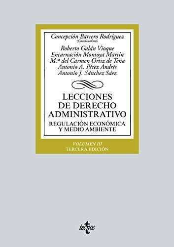 LECCIONES DE DERECHO ADMINISTRATIVO. REGULACION ECONOMICA, URBANISMO Y MEDIO AMBIENTE. VOL. III | CONCEPCION BARRERO