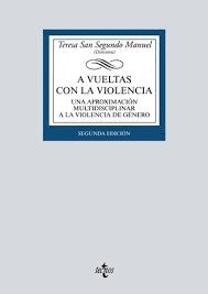 A VUELTAS CON LA VIOLENCIA. UNA APROXIMACION MULTIDISCIPLINAR A LA VIOLENCIA DE GENERO | MANUEL SAN SEGUNDO