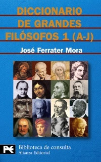 DICCIONARIO DE GRANDES FILOSOFOS 1 ( A-J ) | JOSE FERRATER MORA