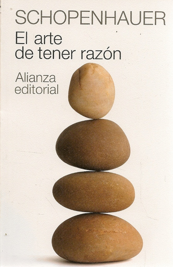 ARTE DE TENER RAZON, EL (EXPUESTO EN 38 ESTRATAGEMAS) | ARTHUR SCHOPENHAUER