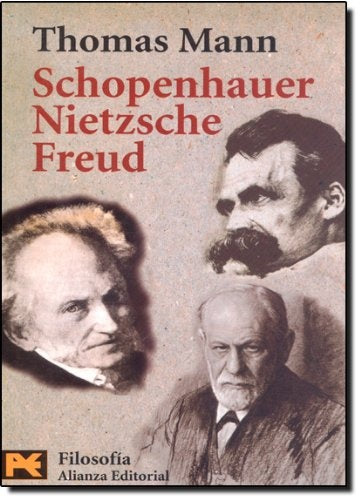SCHOPENHAUER, NIETZSCHE, FREUD  Rebaja 80 Bs. | THOMAS MANN
