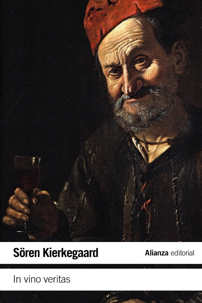 IN VINO VERITAS | SOREN KIERKEGAARD