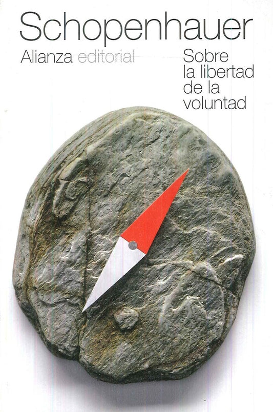 SOBRE LA LIBERTAD DE LA VOLUNTAD | ARTHUR SCHOPENHAUER