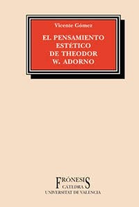 PENSAMIENTO ESTETICO DE THEODOR W. ADORNO, EL.  Rebaja 88 Bs. | VICENTE GOMEZ
