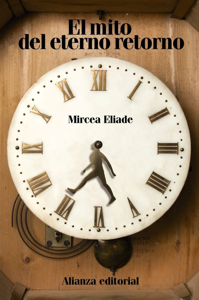 MITO DEL ETERNO RETORNO, EL | MIRCEA ELIADE
