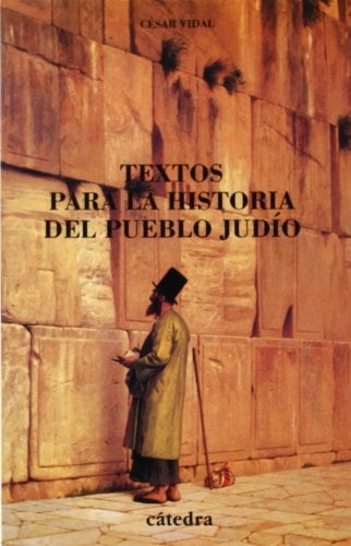 TEXTOS PARA LA HISTORIA DEL PUEBLO JUDIO .  OFERTA Bs. 50 | CESAR VIDAL