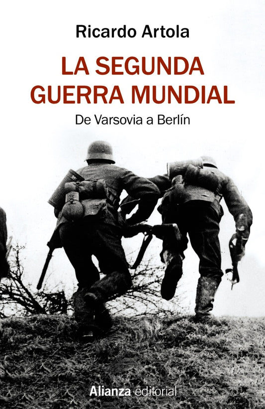 SEGUNDA GUERRA MUNDIAL, LA | RICARDO ARTOLA